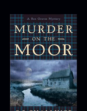 [Rex Graves Mystery 04] • Murder on the Moor